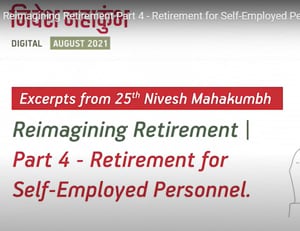 Reimagining Retirement Part 4-Retirement for Self-Employed Personnel