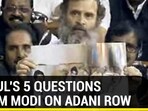 RAHUL'S 5 QUESTIONS TO PM MODI ON ADANI ROW