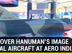 ROW OVER HANUMAN'S IMAGE ON HAL AIRCRAFT AT AERO INDIA ROW OVER HANUMAN'S IMAGE ON HAL AIRCRAFT AT AERO INDIA