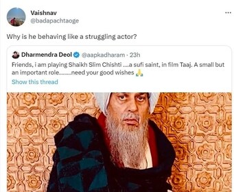 A Twitter user asked why Dharmendra was behaving like a struggling actor. A Twitter user asked why Dharmendra was behaving like a struggling actor.