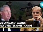 UK LAWMAKER LASHES PAK OVER TERRORIST CAMPS UK LAWMAKER LASHES PAK OVER TERRORIST CAMPS