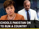 IMF SCHOOLS PAKISTAN ON HOW TO RUN A COUNTRY IMF SCHOOLS PAKISTAN ON HOW TO RUN A COUNTRY