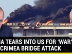 RUSSIA TEARS INTO US FOR 'WAR' OVER CRIMEA BRIDGE ATTACK RUSSIA TEARS INTO US FOR 'WAR' OVER CRIMEA BRIDGE ATTACK