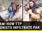 ON CAM: HOW TTP TERRORISTS INFILTRATE PAK ON CAM: HOW TTP TERRORISTS INFILTRATE PAK