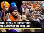 KHALISTAN SUPPORTERS ON RAMPAGE IN PUNJAB KHALISTAN SUPPORTERS ON RAMPAGE IN PUNJAB