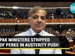 PAK MINISTERS STRIPPED OF PERKS IN AUSTERITY PUSH PAK MINISTERS STRIPPED OF PERKS IN AUSTERITY PUSH