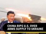 CHINA RIPS U.S. OVER ARMS SUPPLY TO UKRAINE CHINA RIPS U.S. OVER ARMS SUPPLY TO UKRAINE