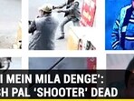 'MITTI MEIN MILA DENGE': UMESH PAL 'SHOOTER' DEAD