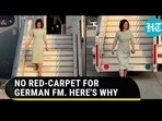 NO RED-CARPET FOR GERMAN FM. HERE'S WHY.