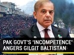 PAK GOVT’S ‘INCOMPETENCE’ ANGERS GILGIT BALTISTAN PAK GOVT’S ‘INCOMPETENCE’ ANGERS GILGIT BALTISTAN
