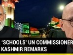 INDIA ‘SCHOOLS’ UN COMMISSIONER OVER KASHMIR REMARKS