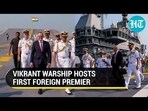 VIKRANT WARSHIP HOSTS FIRST FOREIGN PREMIER
