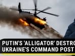 PUTIN'S 'ALLIGATOR' DESTROYS UKRAINE'S COMMAND POST