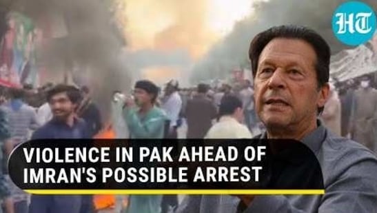 VIOLENCE IN PAK AHEAD OF IMRAN'S POSSIBLE ARREST