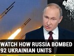 WATCH HOW RUSSIA BOMBED 92 UKRAINIAN UNITS WATCH HOW RUSSIA BOMBED 92 UKRAINIAN UNITS