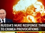 RUSSIA'S NUKE RESPONSE THREAT TO CRIMEA PROVOCATIONS RUSSIA'S NUKE RESPONSE THREAT TO CRIMEA PROVOCATIONS