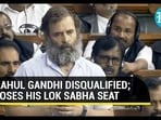 RAHUL GANDHI DISQUALFIED; LOSES HIS LOK SABHA SEAT