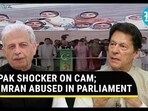 PAK SHOCKER ON CAM; IMRAN ABUSED IN PARLIAMENT PAK SHOCKER ON CAM; IMRAN ABUSED IN PARLIAMENT