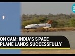 ON CAM: INDIA'S SPACE PLANE LANDS SUCCESSFULLY 