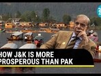 HOW J&K IS MORE PROSPEROUS THAN PAK HOW J&K IS MORE PROSPEROUS THAN PAK