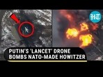 RUSSIA'S LANCET DRONE BOMBS NATO-MADE WEAPONS