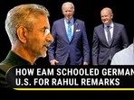 HOW EAM SCHOOLED GERMANY, U.S. FOR RAHUL REMARKS