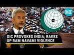 OIC PROVOKES INDIA; RAKES UP RAM NAVAMI VIOLENCE