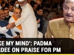 'SPOKE MY MIND': PADMA AWARDEE ON PRAISE FOR PM