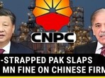 CASH-STRAPPED PAK SLAPS $2.48 MN FINE ON CHINESE FIRM