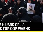 'WEAR HIJABS OR...': IRAN'S TOP COP WARNS