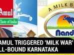 HOW ANUL TRIGGERED 'MILK WAR' IN POLL-BOUND KARNATAKA HOW ANUL TRIGGERED 'MILK WAR' IN POLL-BOUND KARNATAKA