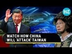 WATCH HOW CHINA WILL 'ATTACK' TAIWAN