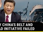 WHY CHINA'S BELT AND ROAD INITIATIVE FAILED WHY CHINA'S BELT AND ROAD INITIATIVE FAILED