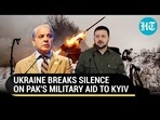 UKRAINE BREAKS SILENCE ON PAK'S MILITARY AID TO KYIV