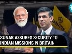 SUNAK ASSURES SECURITY TO INDIAN MISSIONS IN BRITAIN