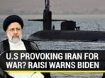 U.S PROVOKING IRAN FOR WAR? RAISI WARNS BIDEN U.S PROVOKING IRAN FOR WAR? RAISI WARNS BIDEN