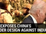 U.S. EXPOSES CHINA'S BORDER DESIGN AGAINST INDIA