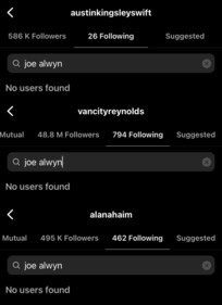 Taylor's brother Austin, Ryan Reynolds and Alana Haim all unfollowed Joe on Instagram. Taylor's brother Austin, Ryan Reynolds and Alana Haim all unfollowed Joe on Instagram.
