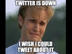 An individual shared this meme on Twitter after experiencing an outage. 