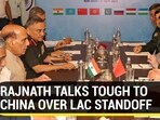RAJNATH TALKS TOUGH TO CHINA OVER LAC STANDOFF