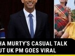 SUDHA MURTY'S CASUAL TALK ABOUT UK PM GOES VIRAL