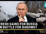 Putin's forces defeat Ukrainian Army in four Bakhmut blocks; Wipeout Kyiv's soldiers, arms | Watch
