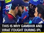 THIS IS WHY GAMBHIR AND VIRAT FOUGHT DURING IPL