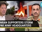 IMRAN SUPPORTERS STORM PAK ARMY HEADQUARTERS IMRAN SUPPORTERS STORM PAK ARMY HEADQUARTERS