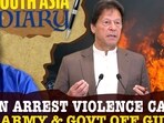 IMRAN ARREST VIOLENCE CAUGHT PAK ARMY & GOVT OFF GUARD