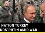 NATO NATION TURKEY 'DEFENDS' PUTIN AMID WAR