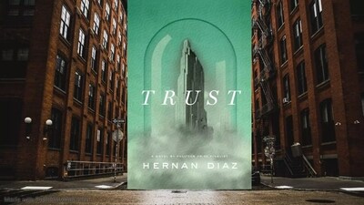 Trust by Hernan Diaz Trust by Hernan Diaz