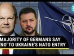 'No To Ukraine': Majority of Germans back Russian stance; Oppose NATO membership to Kyiv - poll 'No To Ukraine': Majority of Germans back Russian stance; Oppose NATO membership to Kyiv - poll
