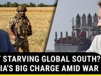 WEST STARVING GLOBAL SOUTH? RUSSIA'S BIG CHARGE AMID WAR
