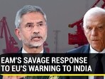 EAM'S SAVAGE RESPONSE TO EU'S WARNING TO INDIA